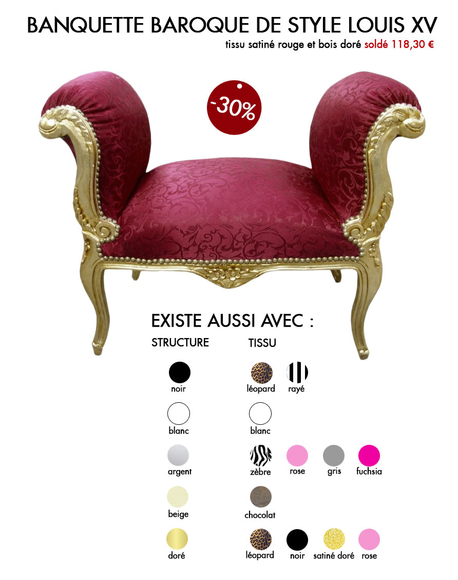 Soldes d’hiver 2ème démarque « banquette baroque de style Louis XV ».